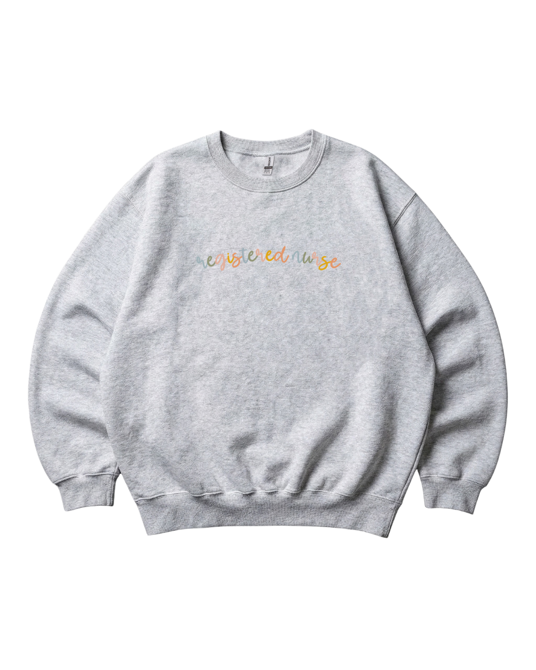 Registered Nurse Colorful Sweatshirt Unisex
